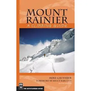 USED-Mount Rainier: A Climbing Guide (A Climbing Guide) 2nd Edition by Mike Gauthier (Paperback)