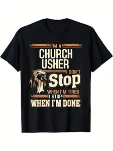 I'm A Church Usher I Don't Stop T-Shirt, Seasonal Casual and Trendy Men, Round Neck High Street Pure Cotton Short-sleeved T-shirt