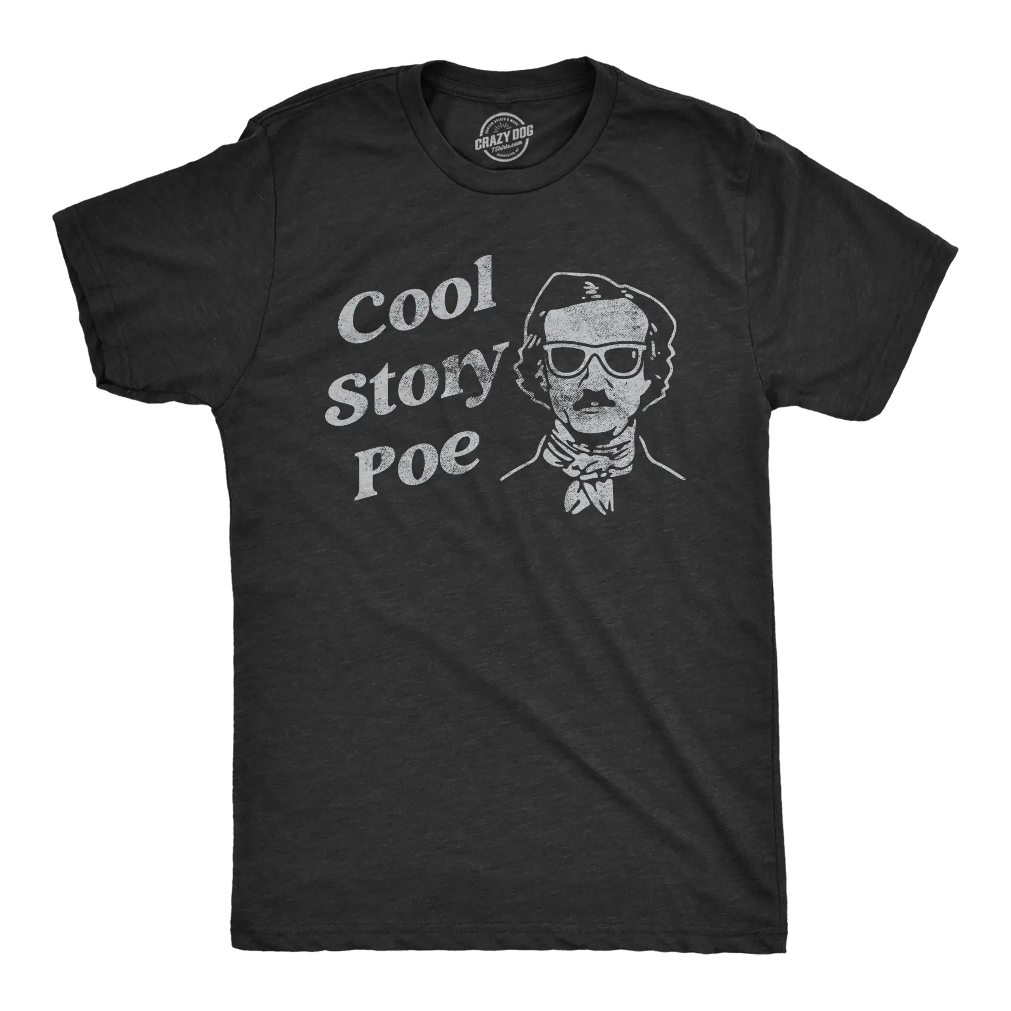Mens Cool Story Poe T Shirt Funny Arrogant Edgar Allan Poe Tee for Guys Mens Funny T Shirts Cool Vintage Fashion T-Shirt Gift Classic Menswear Funny Sarcastic Short Sleeve Novelty Tees for Guys Black -