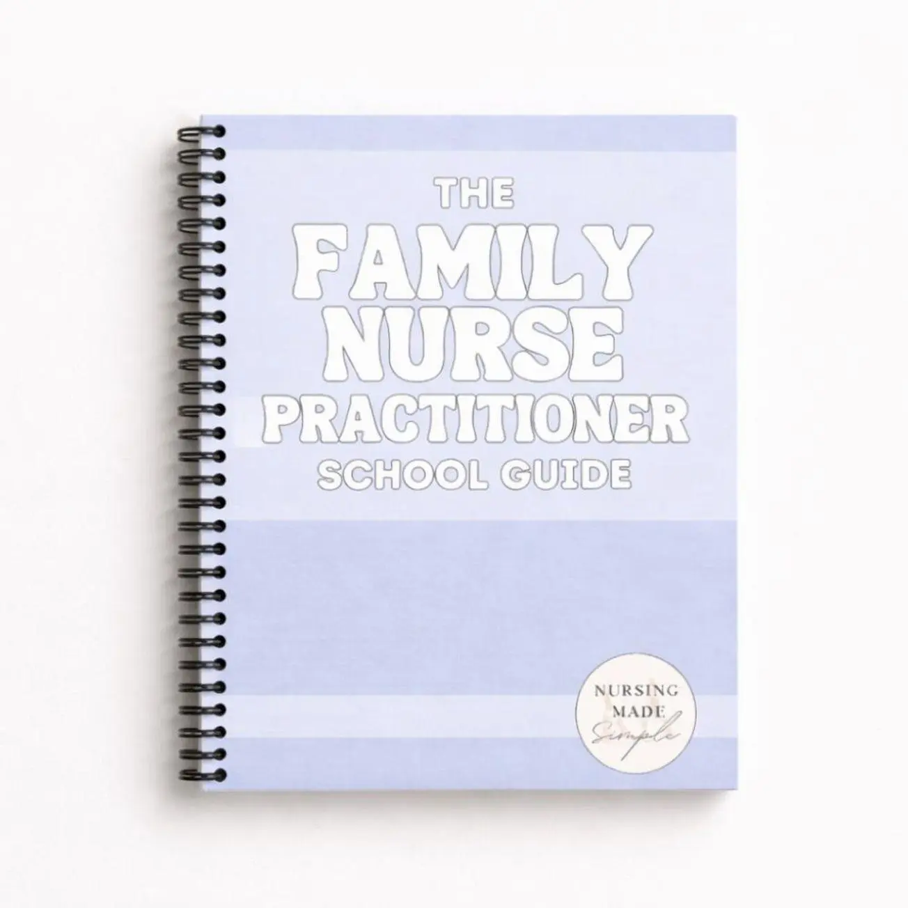 The Ultimate Family Nurse Practitioner School Guide | FNP School Mastery | Comprehensive Family Nurse Practitioner Study Guide | Ace Your FNP Boards Prep