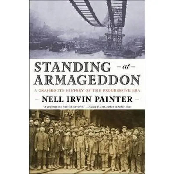 USED Book - Standing at Armageddon: A Grassroots History of the Progressive Era by Nell Irvin Painter (Paperback) - english