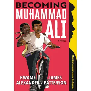 Becoming Muhammad Ali by James Patterson, Kwame Alexander, Dawud Anyabwile [Paperback Book]