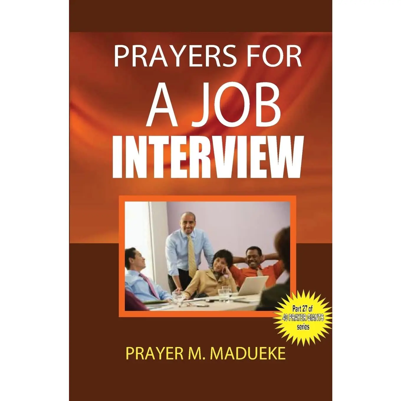 Prayers for a job interview (40 Prayer Giants)