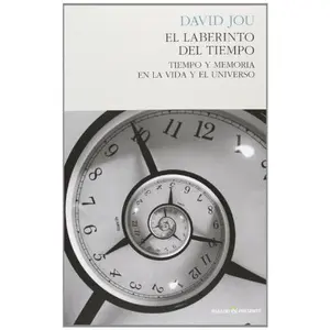 USED-El laberinto del tiempo: Tiempo y memoria en la vida y el universo by David Jou (Paperback)