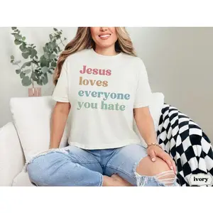 Jesus Loves Everyone You Hate Boxy Tee, Progressive Faith Graphic Shirt, Social Justice Activist Aesthetic