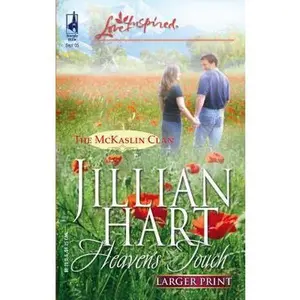USED-Heaven's Touch (The McKaslin Clan: Series 2, Book 2) (Larger Print Love Inspired #315) by Jillian Hart (Unknown)
