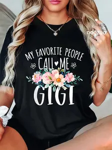100% Cotton My Favorite People Call Me Gigi Floral Birthday Gigi T-Shirt