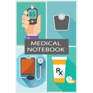 Medical Notebook: Track Your Weight, Medications, Blood Pressure, and Blood Sugar