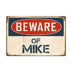Beware of Mike Vintage Metal Sign | Personalized Funny Warning Decor | Pre-Drilled Aluminum Sign for Home, Man Cave & Office