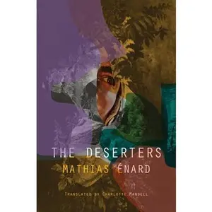 The Deserters -- Mathias Enard, Paperback