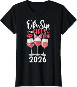100% Cotton Oh Sip It's A Girls Trip 2026 Travel Group Party T-Shirt