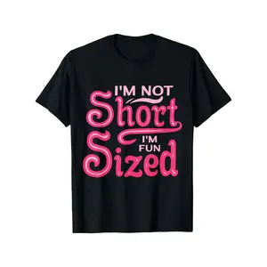 I'm Not Short I'm Fun Sized T-Shirt, Suitable for Mens & Womens Outdoor T-Shirt, 100%, S-XXXL, Casual Short Sleeve Tee Soft, Comfortable & Machine Washable-Ideal for Casual Attire & Unique Gift
