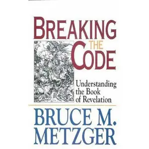 USED-Breaking the Code: Understanding the Book of Revelation by Bruce M. Metzger (Paperback)
