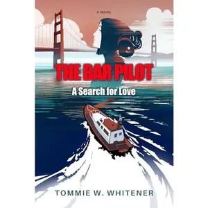 USED-The Bar Pilot: A Search for Love by Tommie W. Whitener (Paperback)