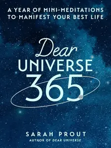 Dear Universe 365: A Year of Mini-Meditations to Manifest Your Best Life by Sarah Prout [Hardback Book]