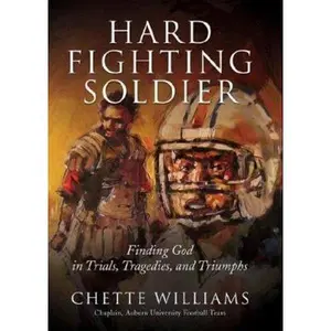 USED Book - Hard Fighting Soldier: Finding God in Trials, Tragedies, an Triumphs by Chette Williams (Hardcover) - english
