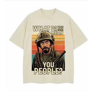 What Do You Mean You People Movie Shirt, Tropic Thunder Movie Shirt