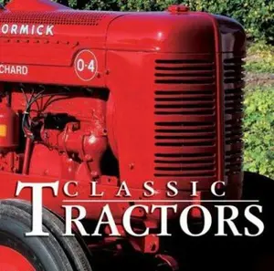 USED Book - Classic Tractors by Publications International Ltd. (Hardcover) - english