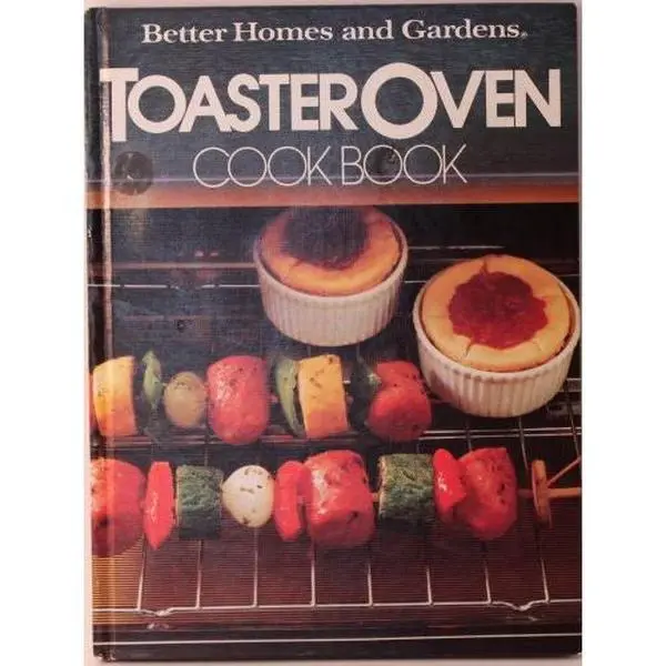 USED-Better Homes and Gardens Toaster Oven Cook Book by Better Homes & Gardens (Hardcover)