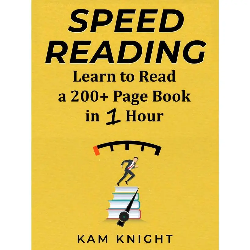 Speed Reading: Learn to Read a 200+ Page Book in 1 Hour - eBook