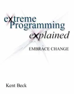 USED-Extreme Programming Explained: Embrace Change by Kent Beck (Paperback)