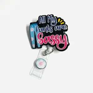 Sassy Badge Reel for All My Pants with Retractable Swivel Alligator Clip, 2 Inches, Nurse, Office, Dental, Teacher