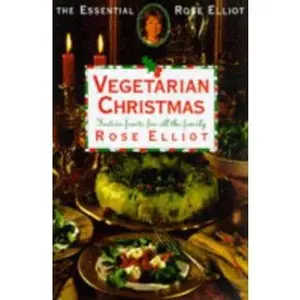 USED-Rose Elliot's Vegetarian Christmas: Festive Feasts for All the Family by Rose Elliot (Paperback)