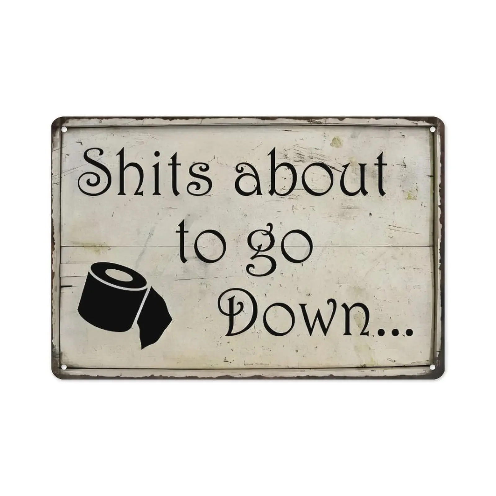 Vintage Metal-Aluminum Decorative Sign, Humorous "Shits About To Go Down" Bathroom Toilet Paper Tin Plaque, Funky Home Decor, Unique Quirky Gifts for Men's Stuff, Funny Bathroom Signs, Wall Decor