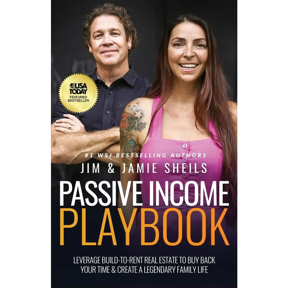 USED Book - Passive Income Playbook: Leverage Build-To-Rent Real Estate to Buy Back Your Time & Create a Legendary Family Life by Sheils, Jim (Paperback) - english