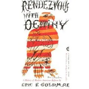 USED-Rendezvous with Destiny:a Vintage Book V-31 by Eric F. Goldman (Unknown)