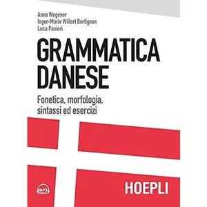USED-Grammatica danese. Fonetica, morfologia, sintassi ed esercizi by Anna Wegener (Unknown)