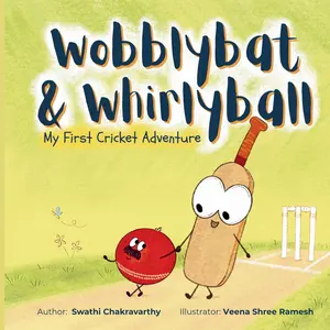 USED-Wobblybat & Whirlyball: My First Cricket Adventure by Chakravarthy, Swathi (Paperback)