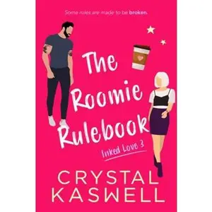 USED-The Roomie Rulebook (Inked Love) by Crystal Kaswell (Paperback)