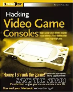 USED-Hacking Video Game Consoles: Turn your old video game systems into awesome new portables (ExtremeTech) by Benjamin Heckendorn (Paperback)