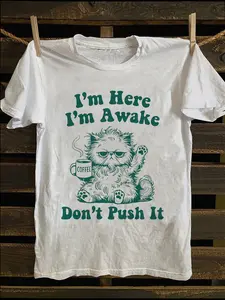 Men's & Women's Funny Cat Lover T-Shirt - Soft 100% Retro I'm Here I'm Awake & Don't Push It Graphic Tee with Sleeping Cat Design, Casual Short Sleeve Round Neck Shirt for Spring Summer Fall