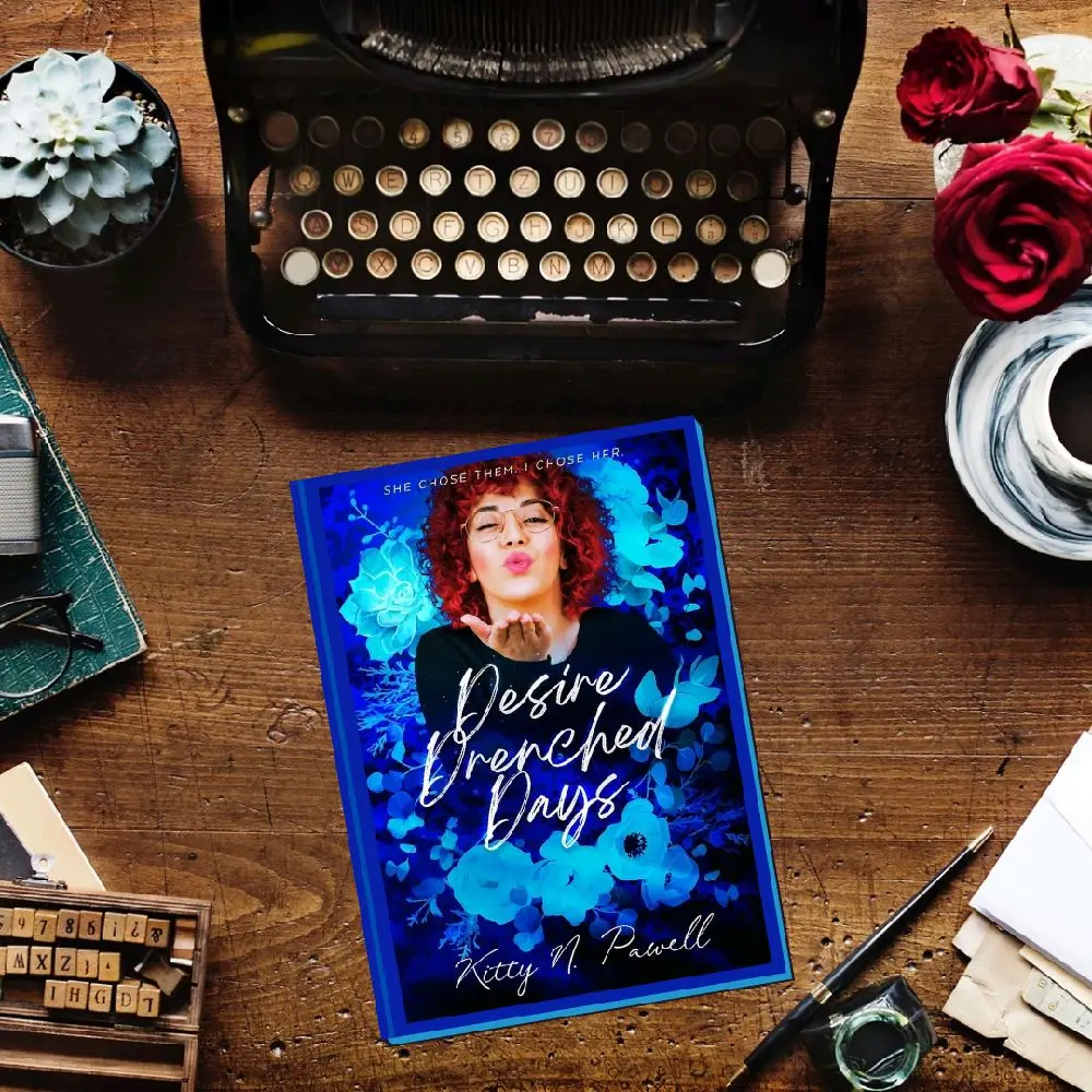 Desire Drenched Days: Book 2 of The Kiss & Tell Trilogy
