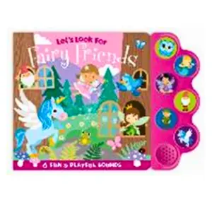 Let's Look for Fairy Friends Sound Book - Interactive Board Book with Sound Buttons for Toddlers Ages 2-5