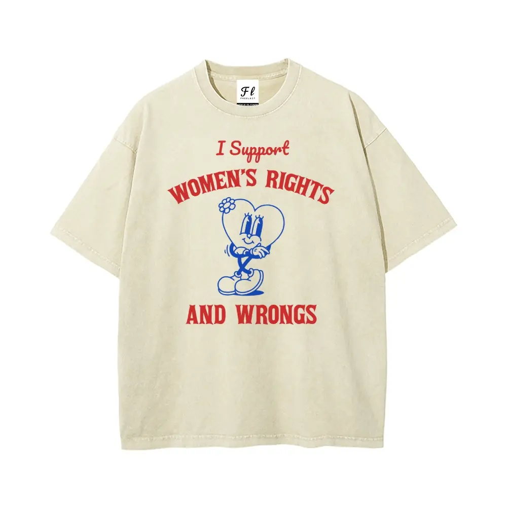 I Support Women's Rights And Wrongs Oversize Unisex Washed T-Shirt for Women and Men's Unisex Fit Batik Cotton Oversize Streetwear Menswear  Super Soft Pre-Shrunk