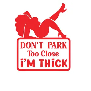 Dont park too close im thick car window choose color and size