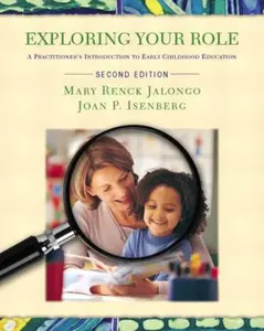 USED-Exploring Your Role: A Practitioner's Introduction to Early Childhood Education, Second Edition by Mary Renck R. Jalongo (Paperback)