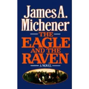 USED-The Eagle and the Raven by James A. Michener (Paperback)