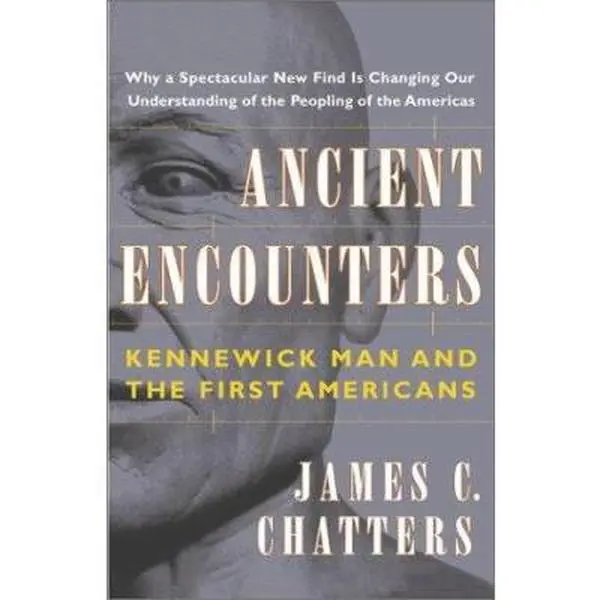 USED Book - Ancient Encounters: Kennewick Man and the First Americans by Chatters, James C. (Paperback) - english
