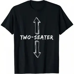 Two Seater Dirty Joke Funny Sarcastic Offensive Tee