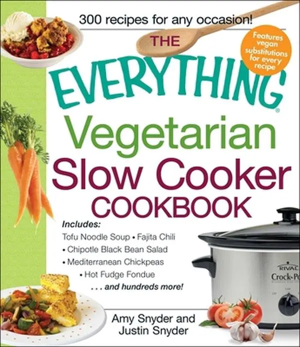 USED Book - The Everything Vegetarian Slow Cooker Cookbook: Includes Tofu Noodle Soup, Fajita Chili, Chipotle Black Bean Salad, Mediterranean Chickpeas, Hot Fudge by Snyder, Amy (Paperback) - english