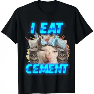 I Eat Cement Funny Cat Meme T-Shirt – Unhinged Cringe Tee T-Shirt