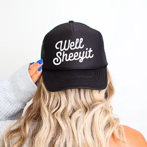 Well Sheeyit, Sassy, Funny, Black Snapback Trucker Hat, Sassy Graphic Otto Hats