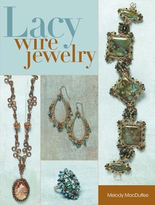 Used Book - Lacy Wire Jewelry by Melody Macduffee (Paperback, English, 94 Pages, Illustrations, Photos) - Wire Jewelry Literature Book, Craft Guide for Pendants, Earrings, Bracelets