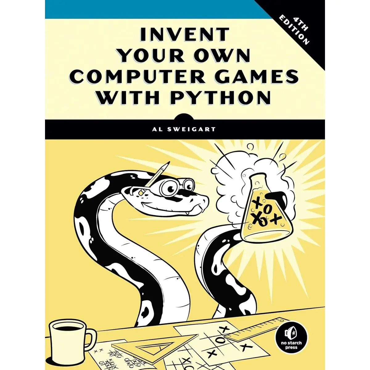 Invent Your Own Computer Games with Python, 4th Edition Paperback – Illustrated, December 16, 2016