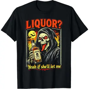 Women's 100% Cotton Round Neck Short-Sleeve Breathable Casual T-Shirt - Funny Adult Humor "Liquor Yeah If She'll Let Me" Grim Reaper Design