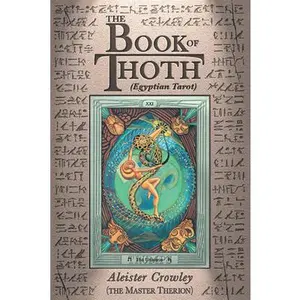 The Book of Thoth: (Egyptian Tarot) -- Aleister Crowley - Paperback